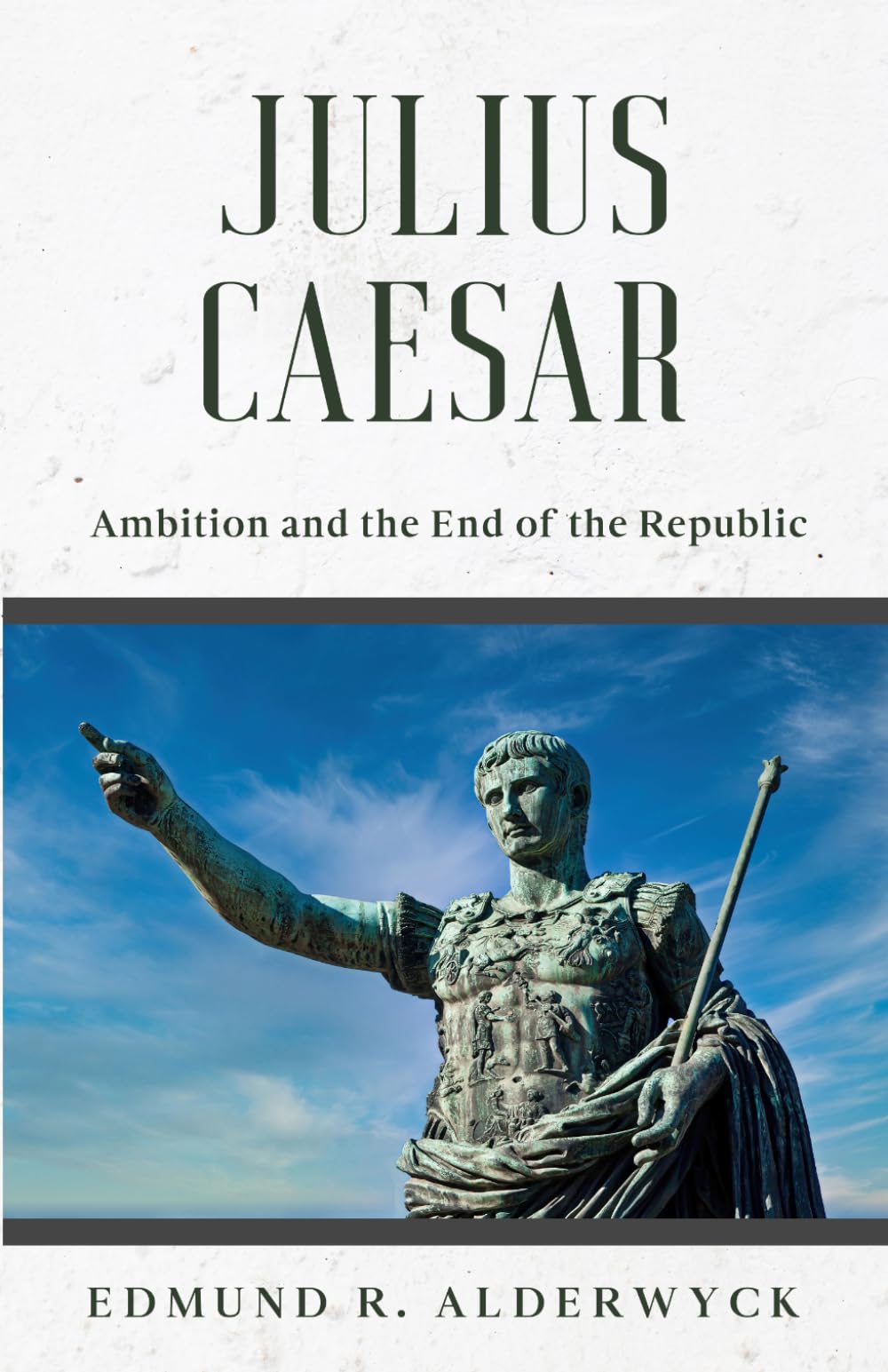 Julius Caesar: Ambition and the End of the Republic (History in Short Reads)
