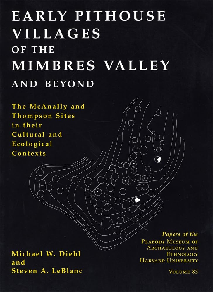 Early Pithouse Villages of the Mimbres Valley and Beyond: The McAnally and Thompson Sites in Their Cultural and Ecological Contexts