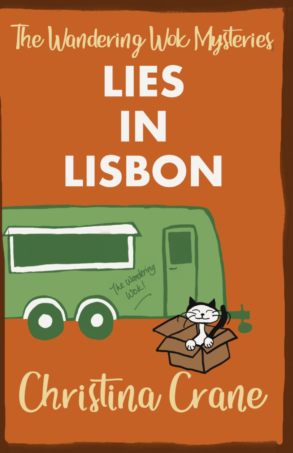 Lies in Lisbon: Book 5 - The Wandering Wok Mysteries