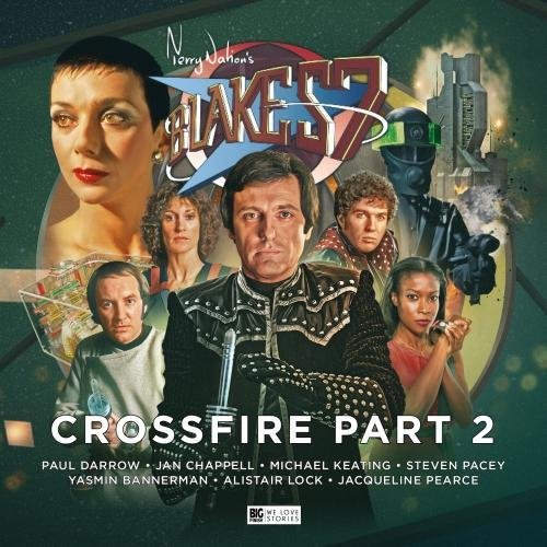 Big Finish Productions Ltd Blake's 7 - 4: Crossfire Part 2