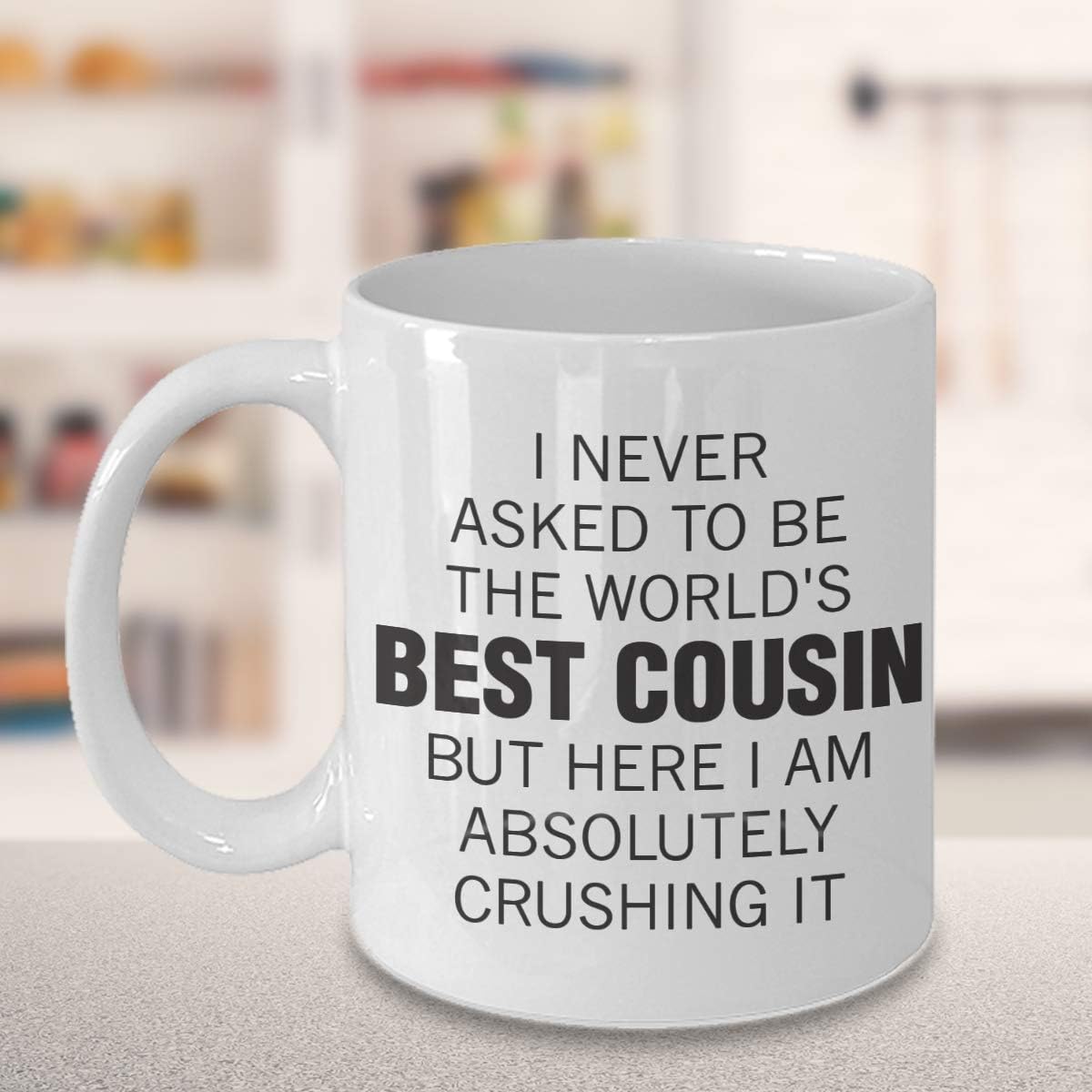M&P Shop Inc. I Never Ask to Be the World's Best Cousin - Coffee Mug Best Birthday Holiday Christmas Day Gift Idea for Men Women and Family - Image 3