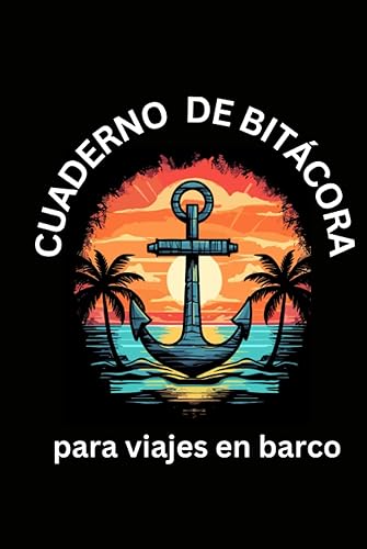 Cuaderno de bitácora para viajes en barco Registro de travesías, tiempo y mantenimiento de barcos y yates - Diario del capitán en formato A5
