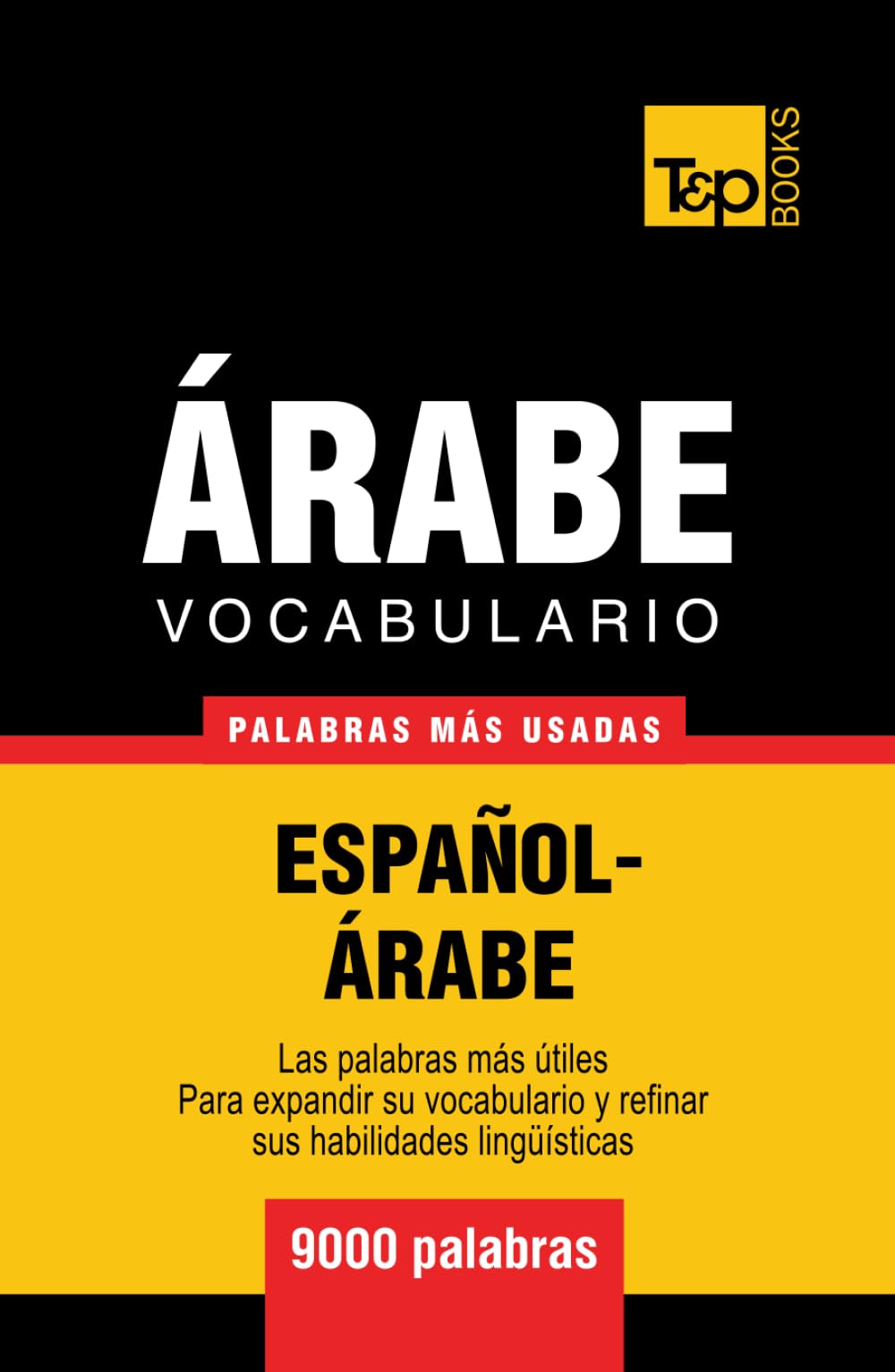 Vocabulario Español-Árabe - 9000 palabras más usadas (Spanish collection)