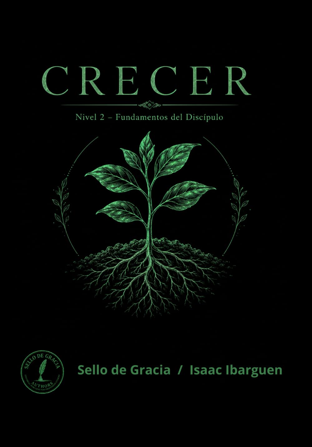 CRECER: Fundamentos del Discípulo (Formación de Reino)