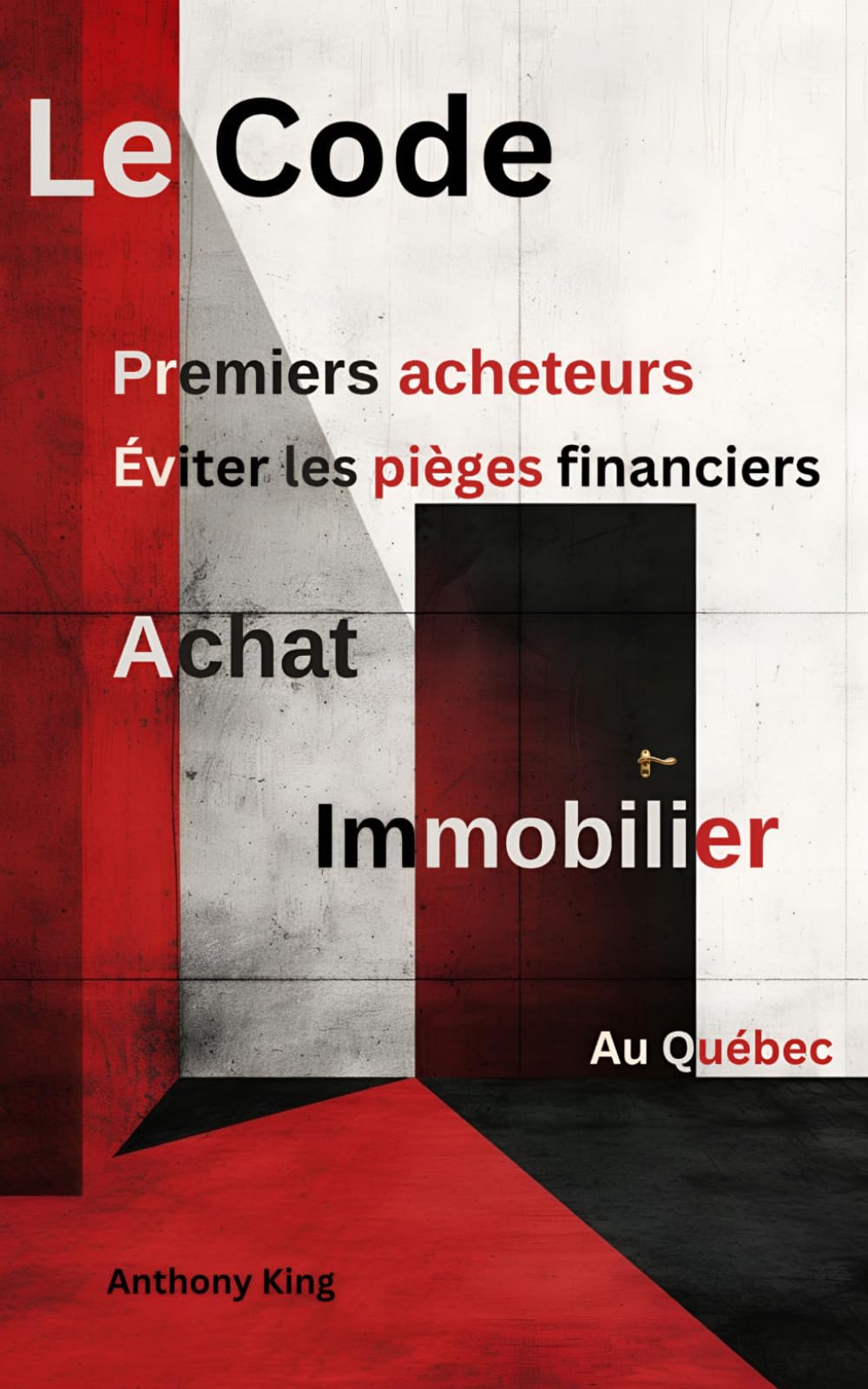 Le Code - Premiers acheteurs: Éviter les pièges financiers en achat immobilier au Québec