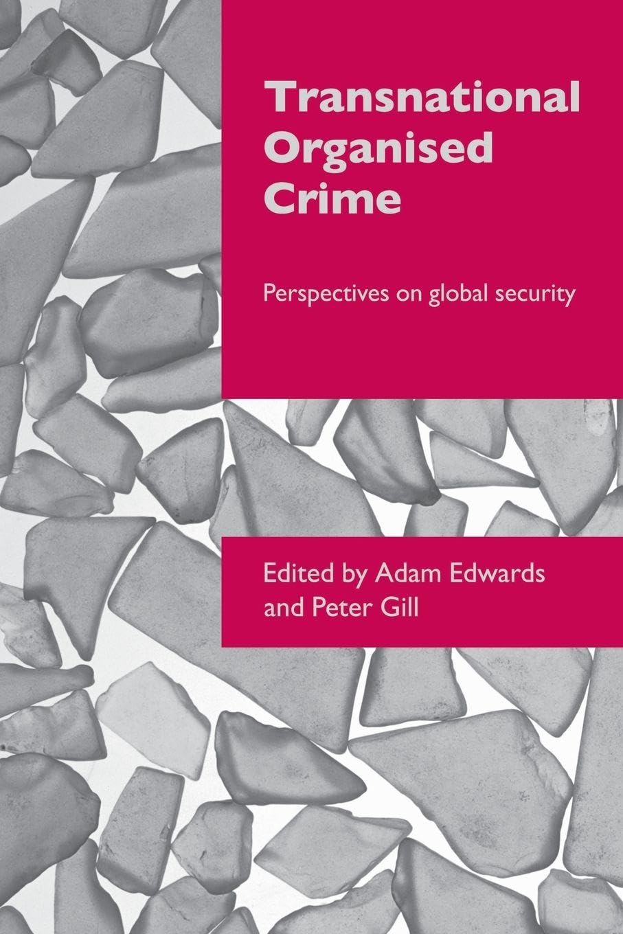 Transnational Organised Crime by Adam Edwards, Peter Gill - 9780415403399