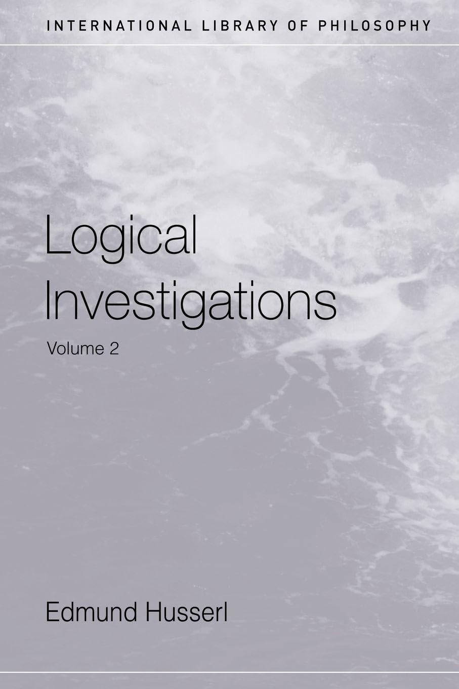 Logical Investigations Volume 2 - 9780415241908