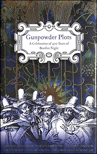 Gunpowder Plots: A Celebration Of 400 Years Of British Carelessness With Explosive
