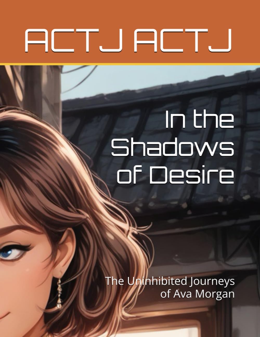In the Shadows of Desire: The Uninhibited Journeys of Ava Morgan