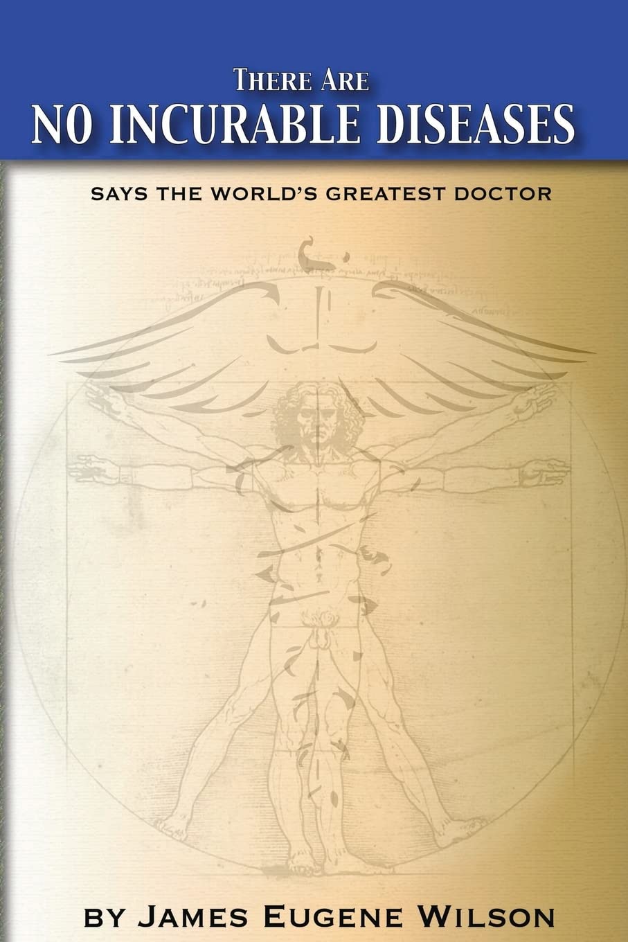 There Are No Incurable Diseases: Says The World's Greatest Doctor