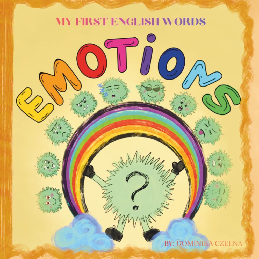 EMOTIONS: MY FIRST ENGLISH WORDS (Moje pierwsze angielskie słowa)