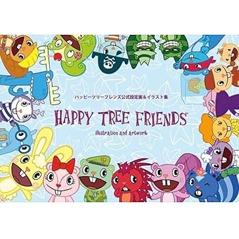 HAPPY TREE FRIENDS 公式設定設定画＆イラスト集 ハピツリ Amazon.co.jp: ハッピーツリーフレンズ設定画イラスト集 : おもちゃ