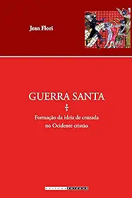 Guerra santa: Formação da ideia de cruzada no ocidente cristão