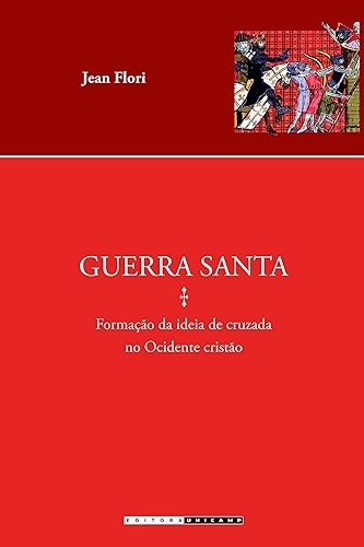 Guerra santa: Formação da ideia de cruzada no ocidente cristão