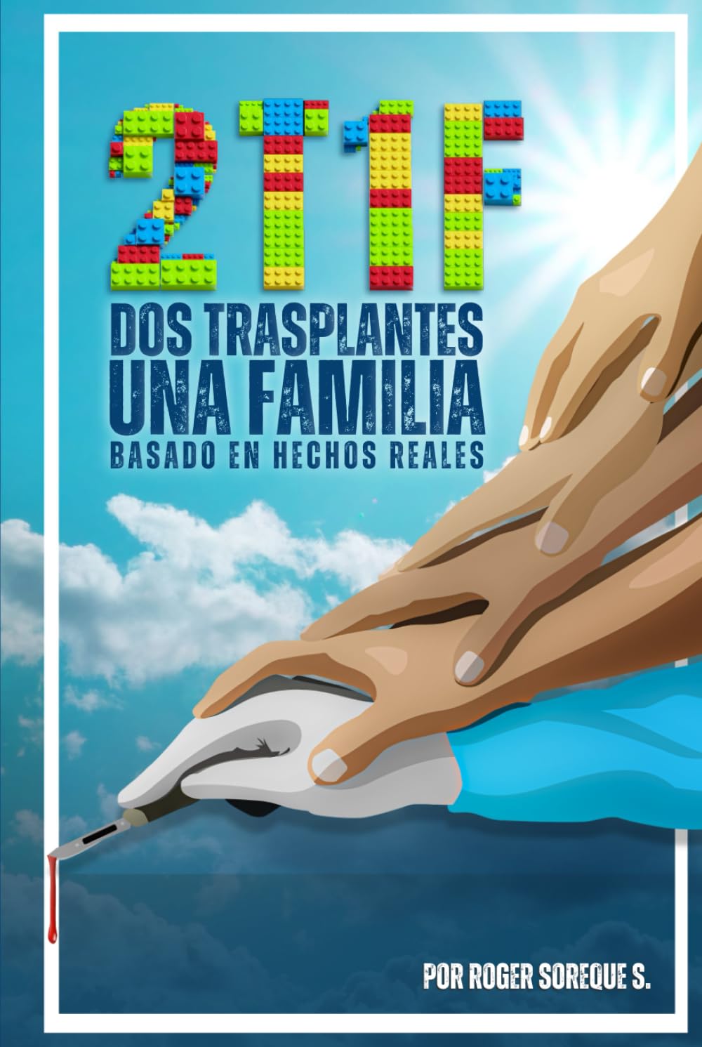 Dos Trasplantes Una Familia: Basado en hechos reales (Spanish Edition)