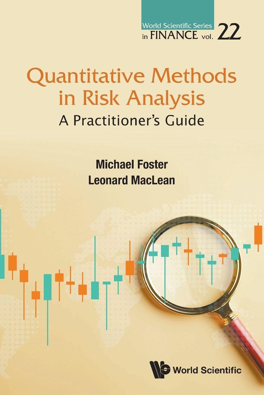 Quantitative Methods in Risk Analysis: A Practitioner's Guide: 0 (World Scientific Series in Finance)