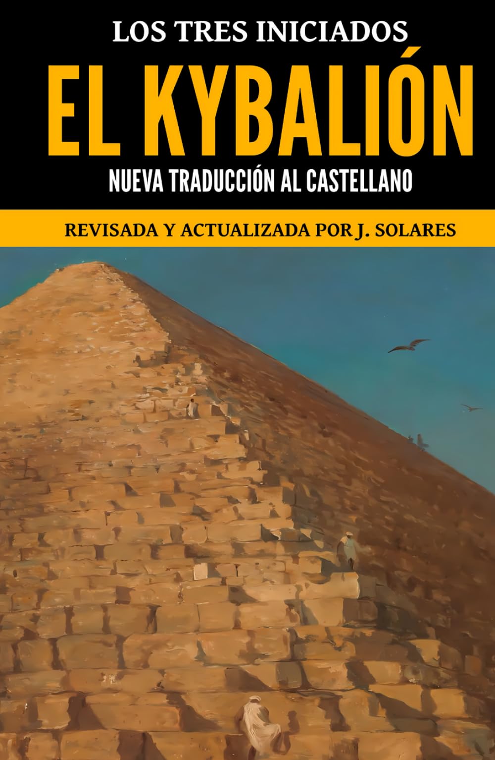 El Kybalión: Nueva Traducción al Castellano; Revisada y Actualizada