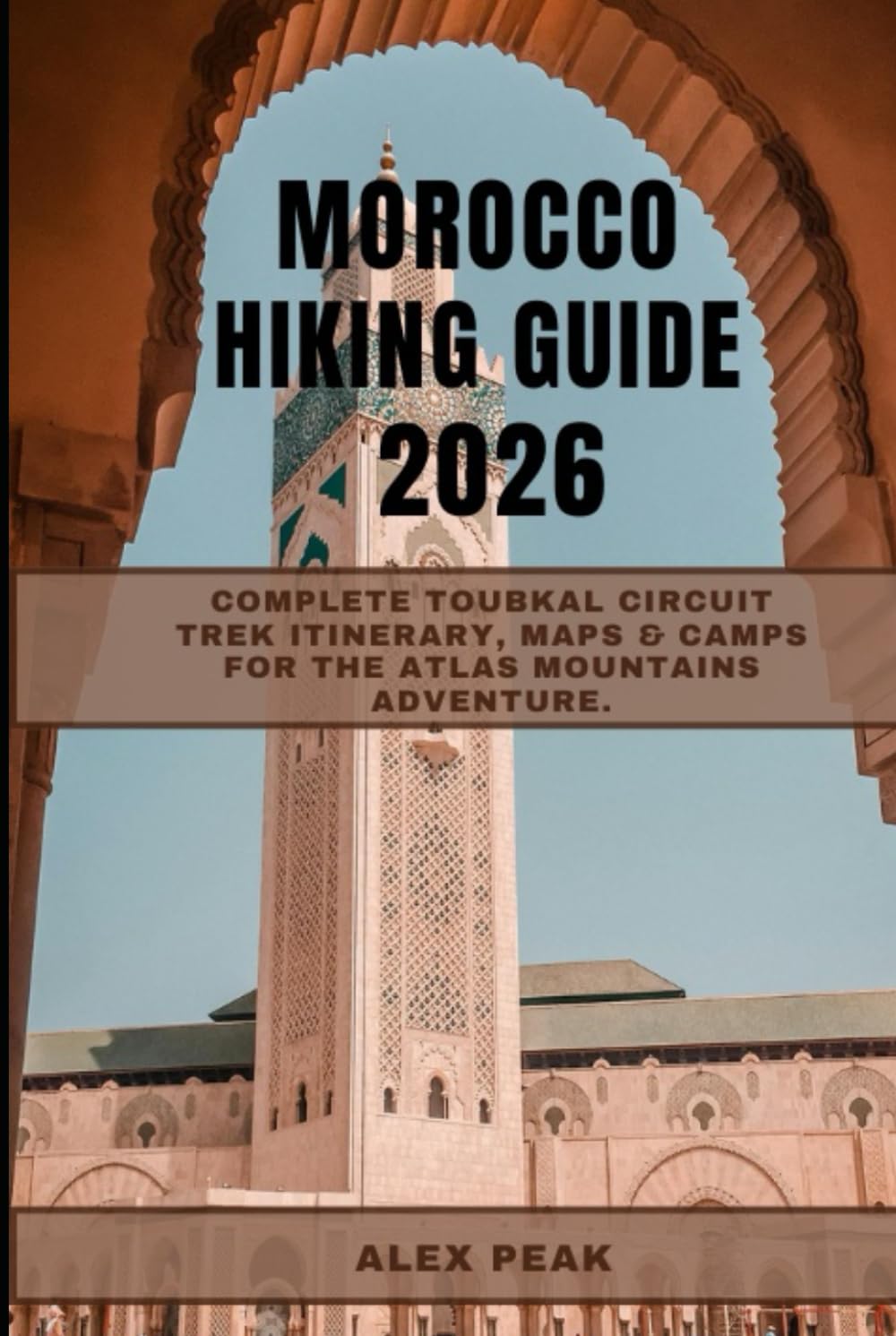MOROCCO HIKING GUIDE 2026: Complete Toubkal Circuit Trek Itinerary, Maps & Camps for the Atlas Mountains Adventure.