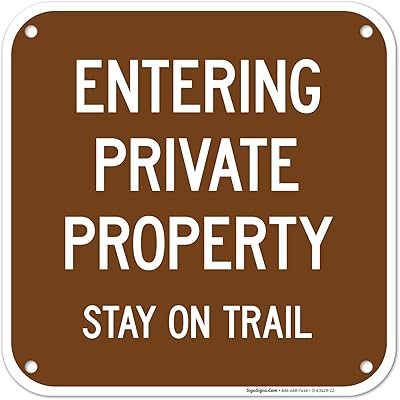 Entering Private Property Stay On Trail Sign, 12x12 Inches, 55 mil Thick HDPE (high Density polyethylene), Made in USA by Sigo Signs