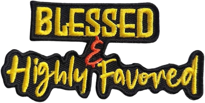 PATCHPARTYCLUB Blessed & Highly Favored Black/Gold 1-pc, Size 3, Iron-on Embroidered Patch, The Best Patch for Clothing and Accessories