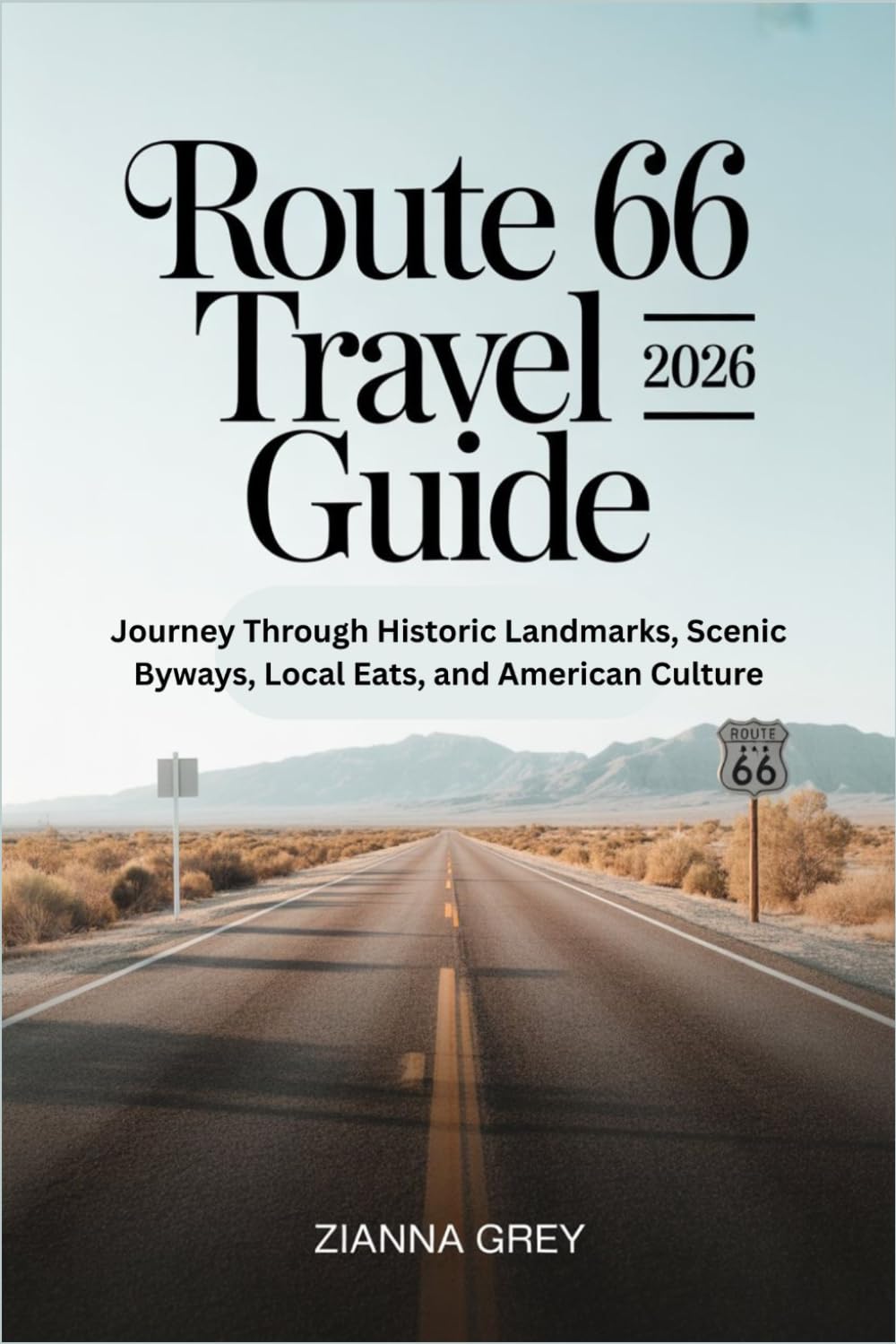 Route 66 Travel Guide 2026: Journey Through Historic Landmarks, Scenic Byways, Local Eats, and American Culture