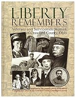 Liberty Remembers: Veterans and Servicemen/Women of Crawford County, Ohio B0016VYTGS Book Cover