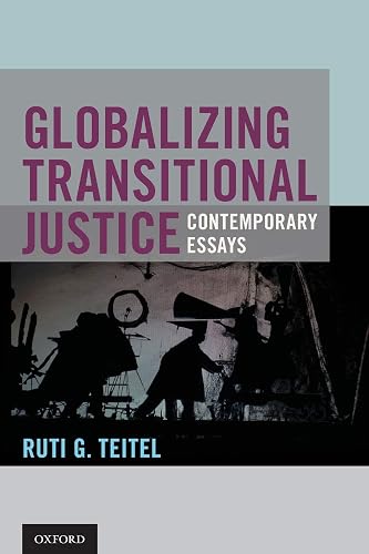 Globalizing Transitional Justice [Lingua inglese]: Contemporary Essays