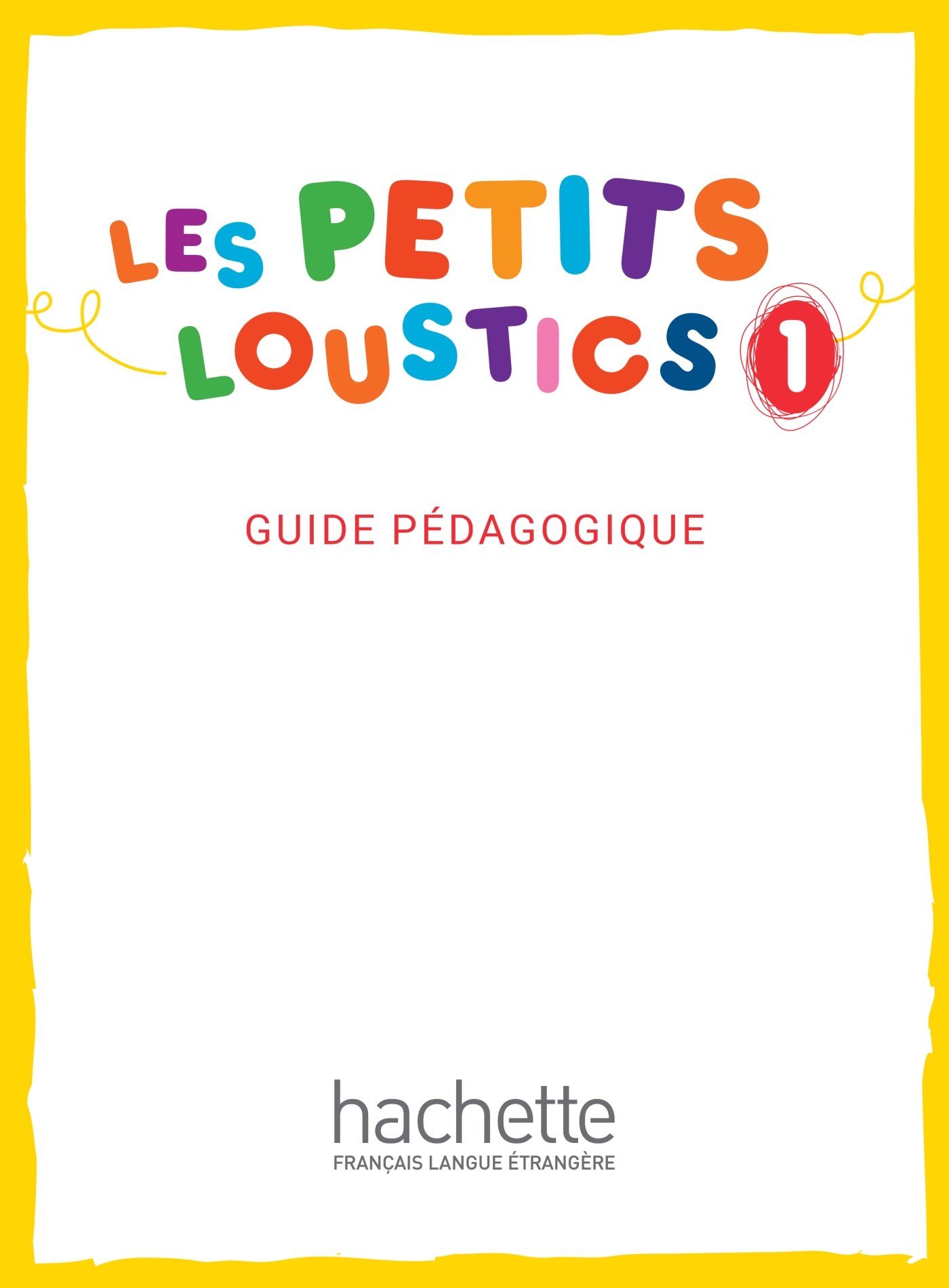 Les Petits Loustics: Guide pedagogique 1 (Ouvrage numerique)