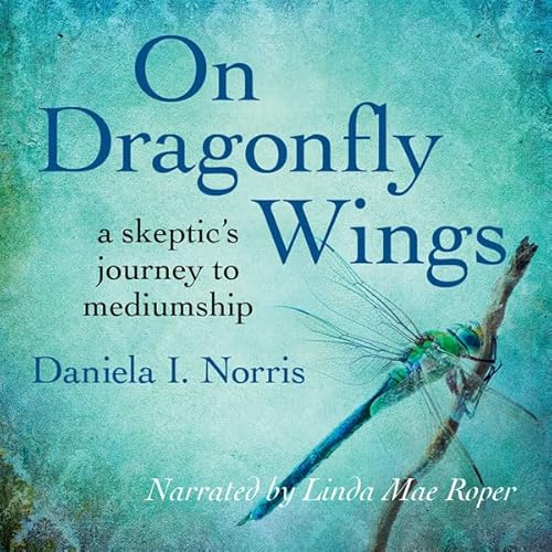 On Dragonfly Wings Audiolivro Por Daniela I. Norris capa