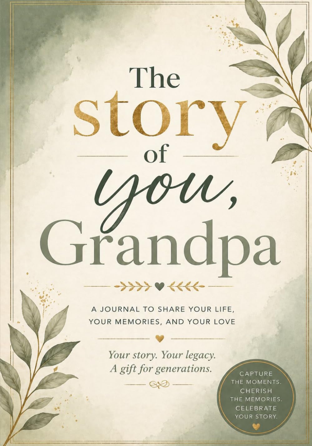 The Story of You, Grandpa: A Journal to Share Your Life, Your Memories, and Your Love