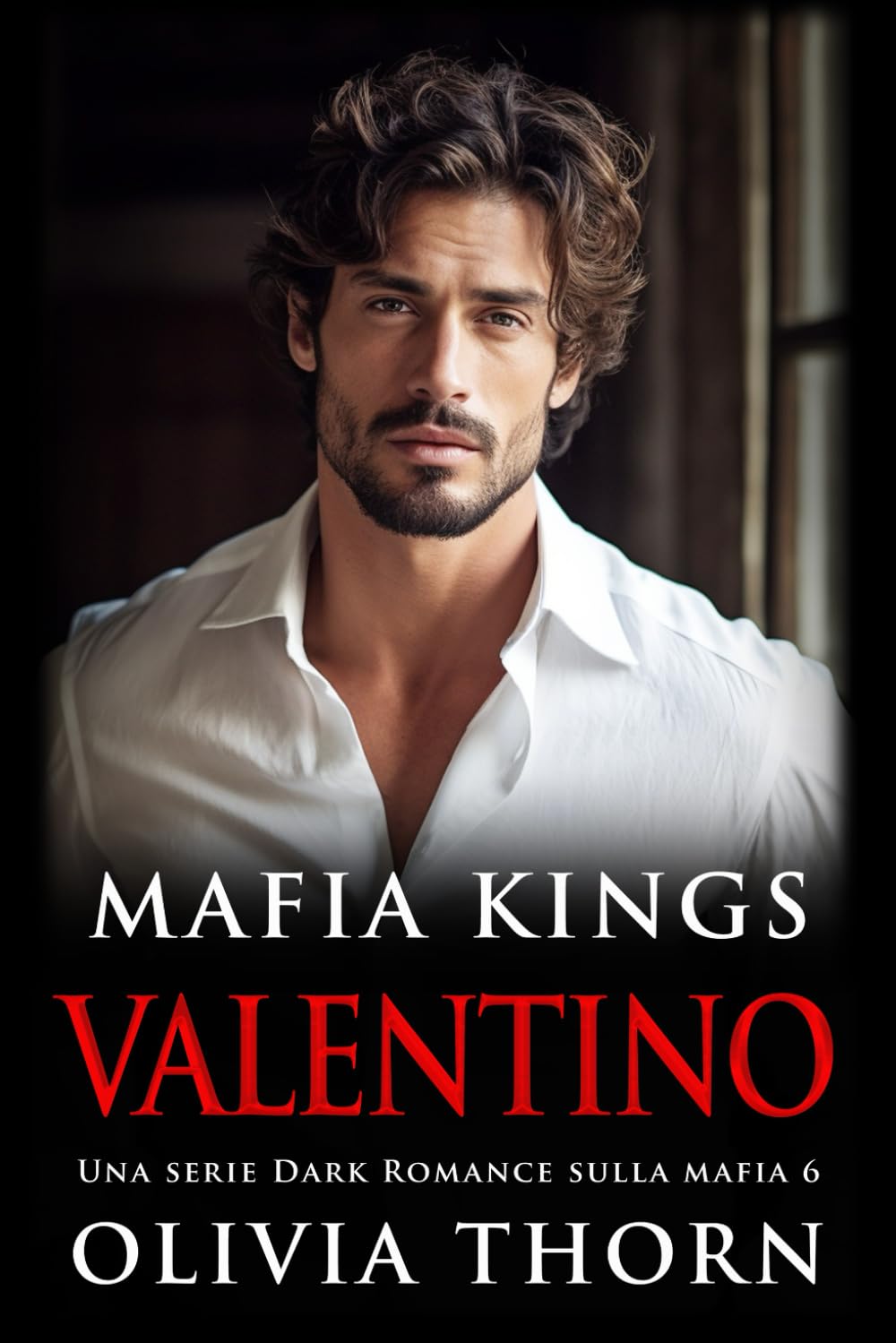 Mafia Kings: Valentino: Una serie Dark Romance sulla mafia 6 (Mafia Kings Italiano)