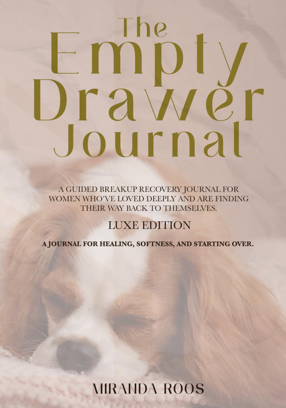 The Empty Drawer Journal: Luxe: A guided breakup recovery companion for Women who've loved deeply and are finding their way back to themselves