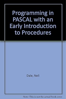 Programming in Pascal With an Early Introduction to Procedures ...