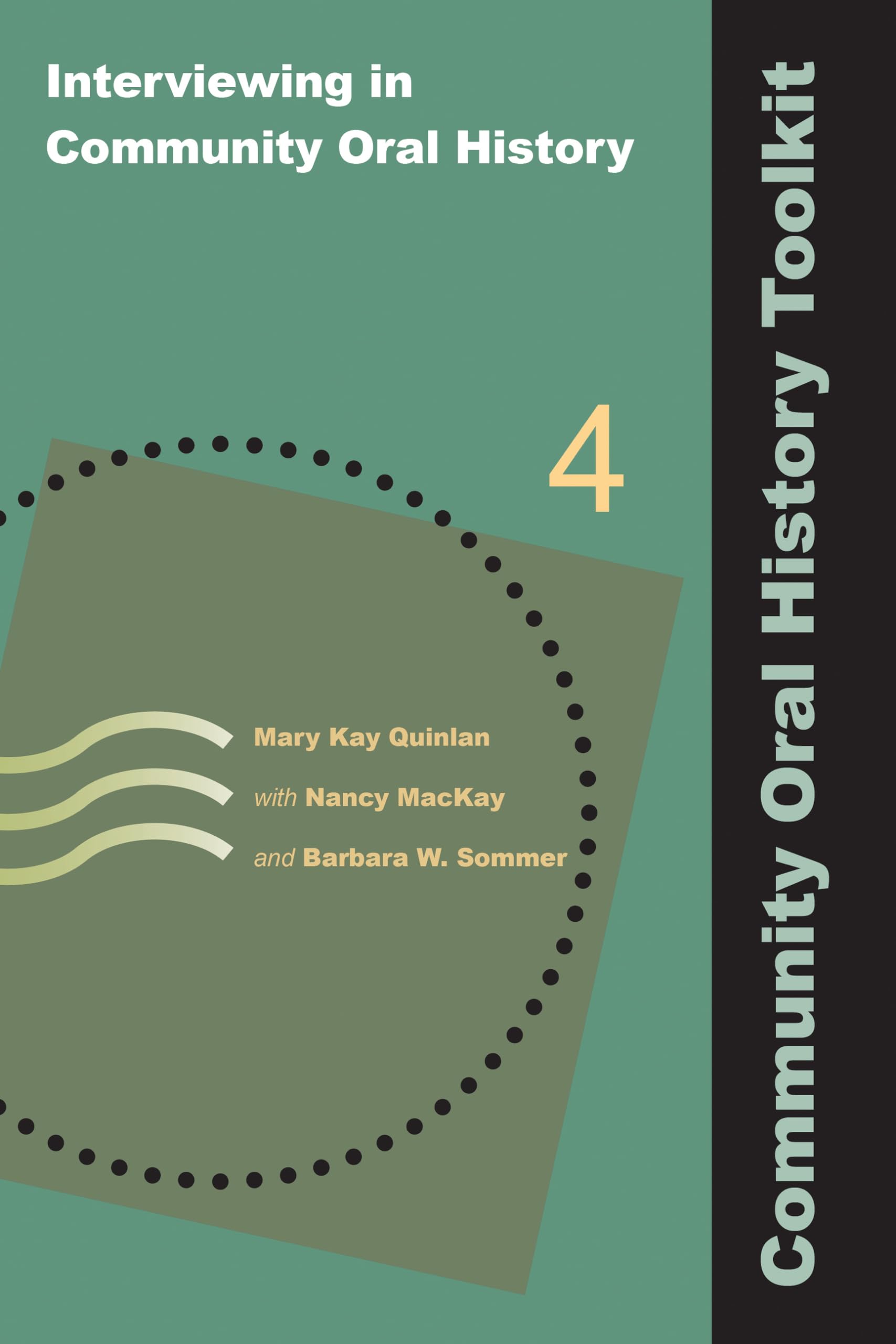 Interviewing in Community Oral History: Volume 4: 04