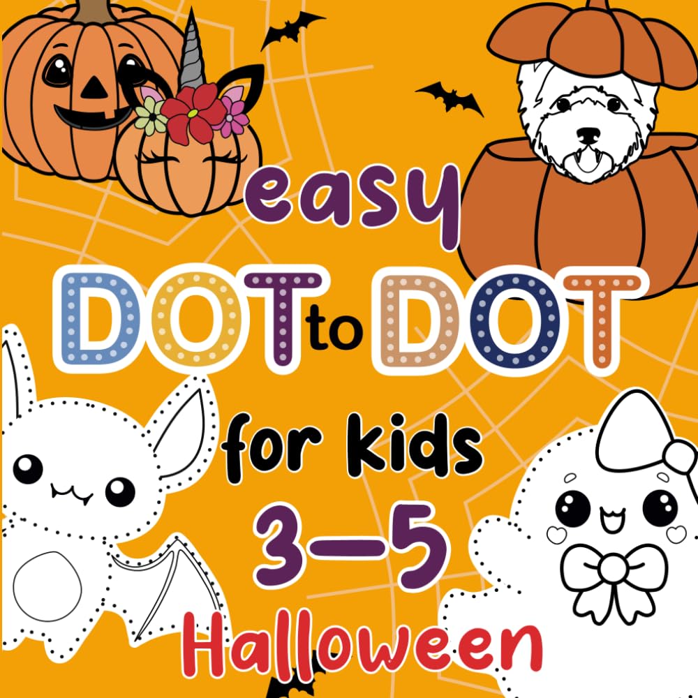 Halloween Easy Dot to Dot for kids ages 3-5: Coloring Fun for Kids | Dot Art | Connect the Dots for Toddlers and Halloween Adventures | Activity Book