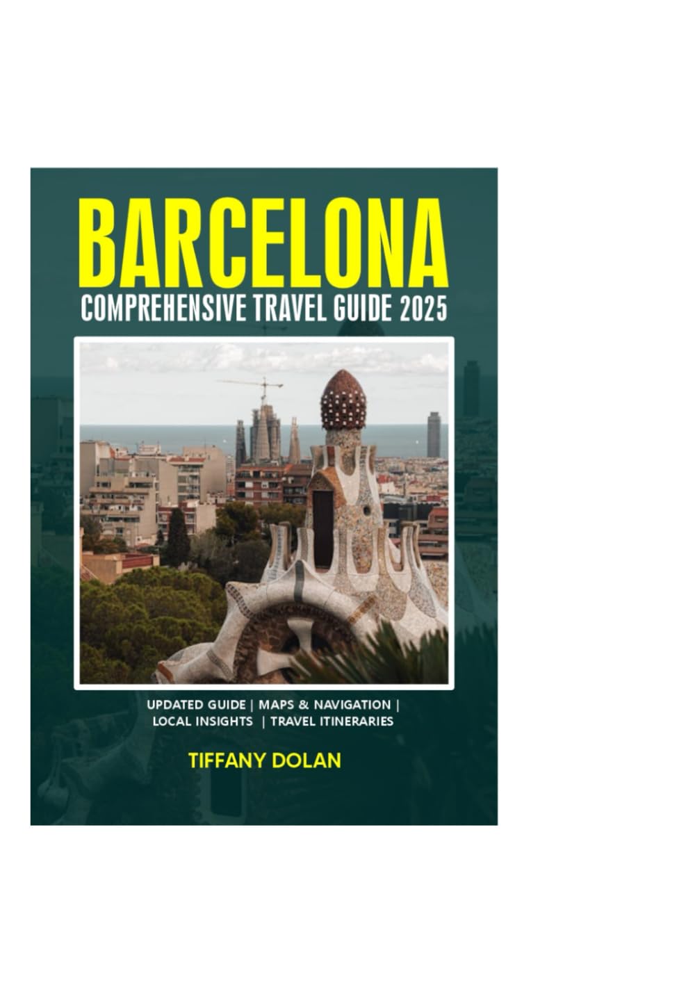 BARCELONA COMPREHENSIVE TRAVEL GUIDE 2025 (The Explorer)