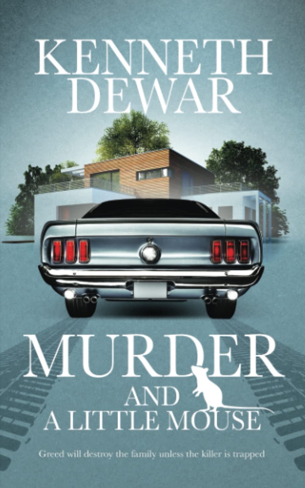 Murder and a Little Mouse: Greed will destroy the family unless the killer is trapped