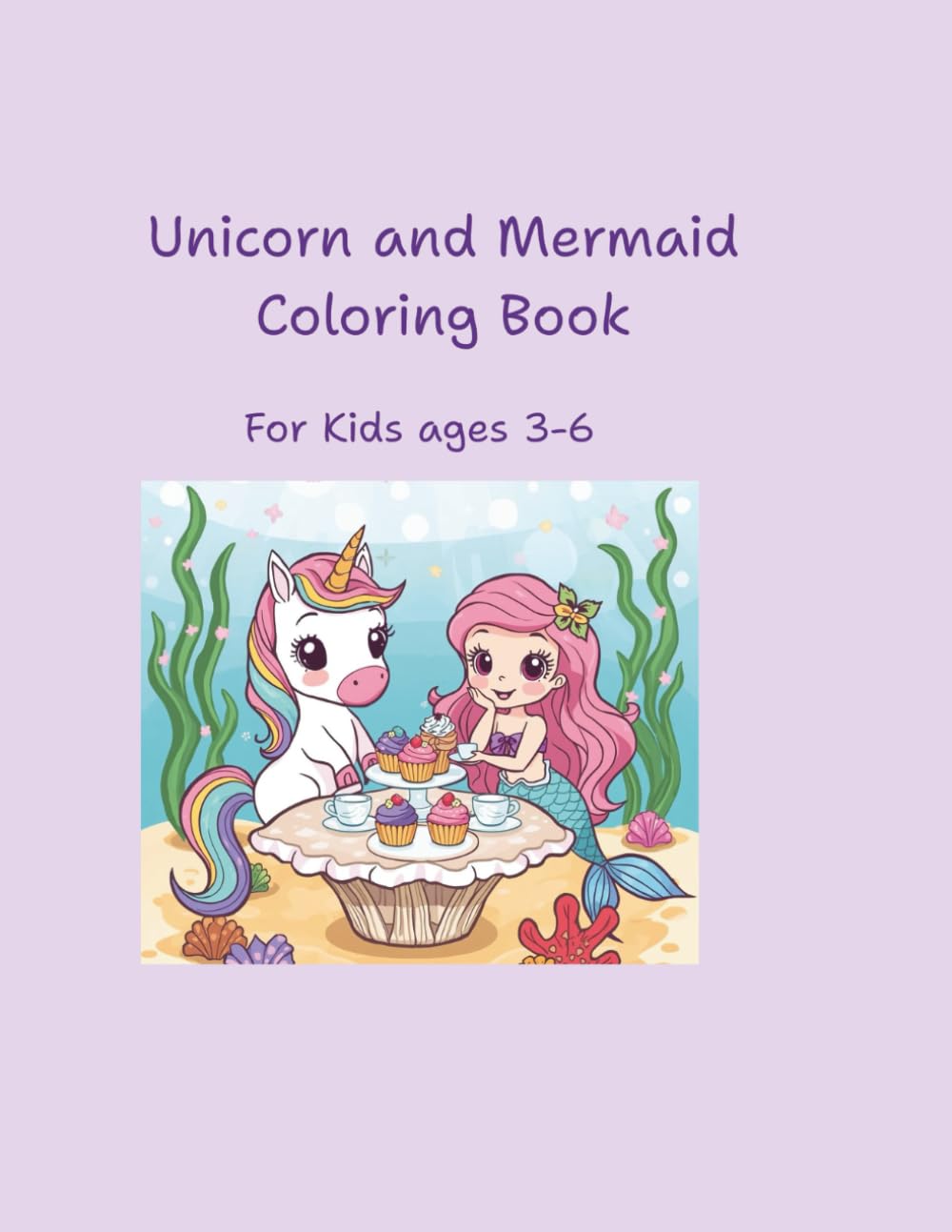 Unicorn & Mermaid Coloring Book for Kids ages 3-6: Fun and Easy Magical Coloring Pages with Color Guides