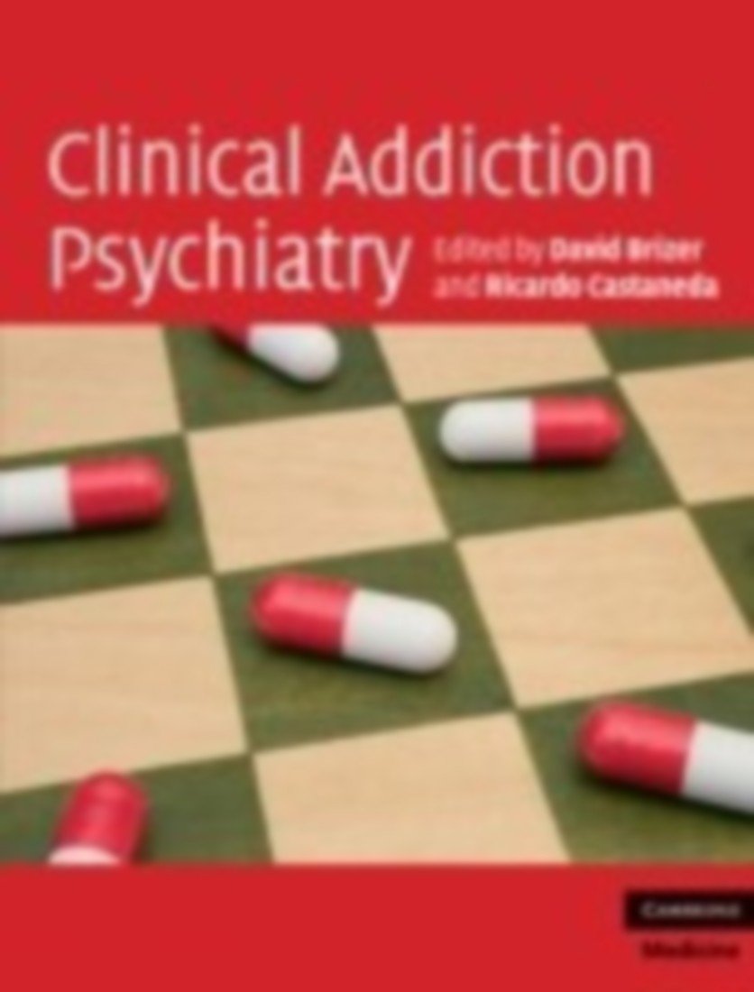 Clinical Addiction Psychiatry (Cambridge Medicine (Hardcover)),D