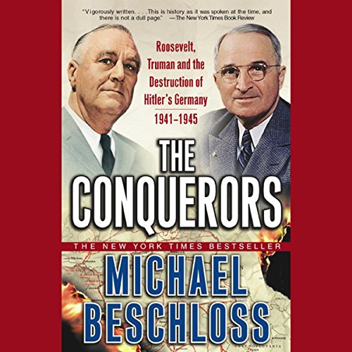 The Conquerors (By Michael Beschloss)