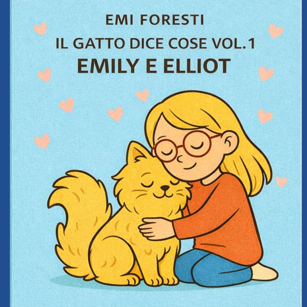 IL GATTO DICE COSE VOL.1 - EMILY E ELLIOT -