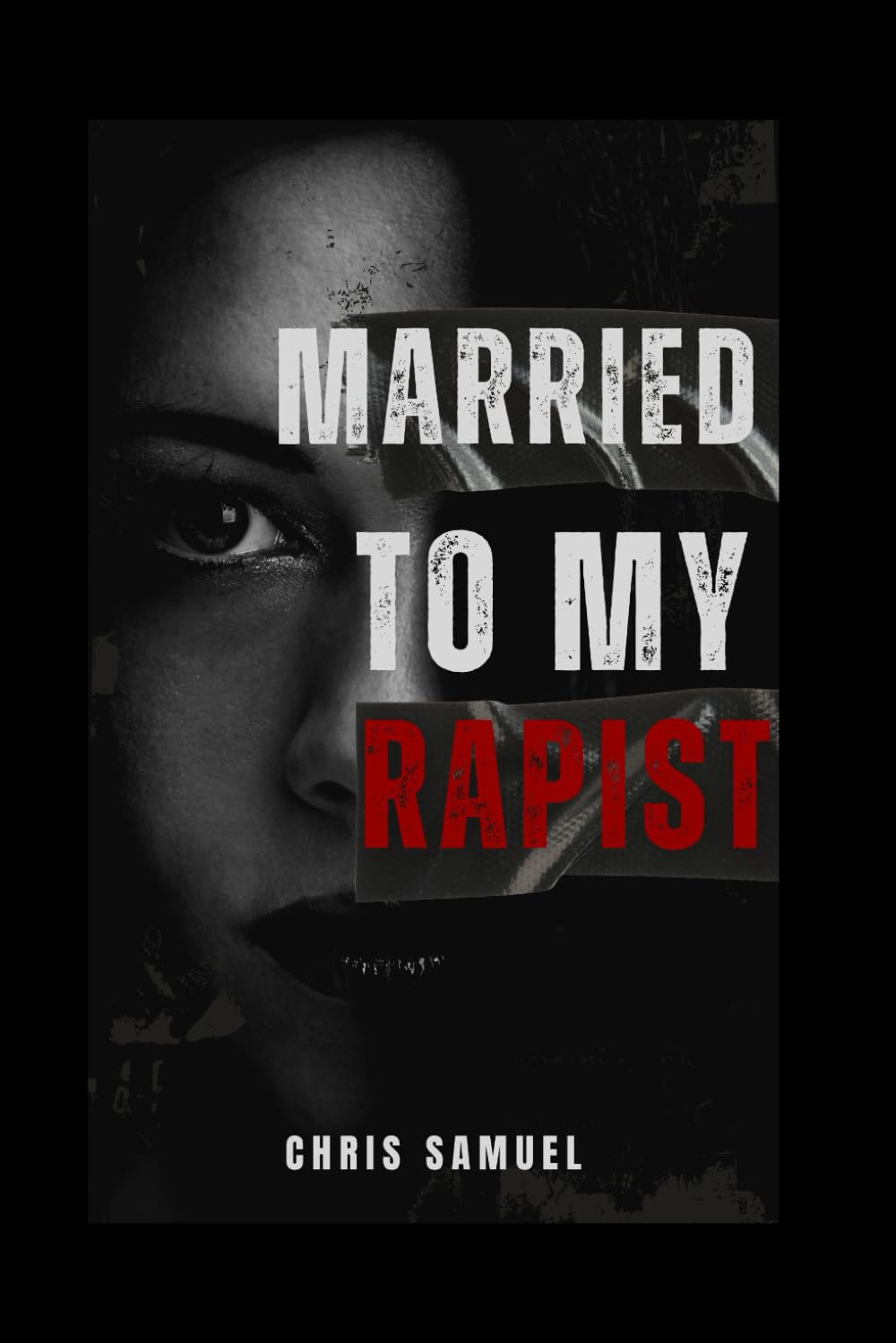 Married To My Rapist: A Dark Forced Marriage Romance
