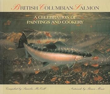 Paperback British Columbia Salmon a Celebration Of Book