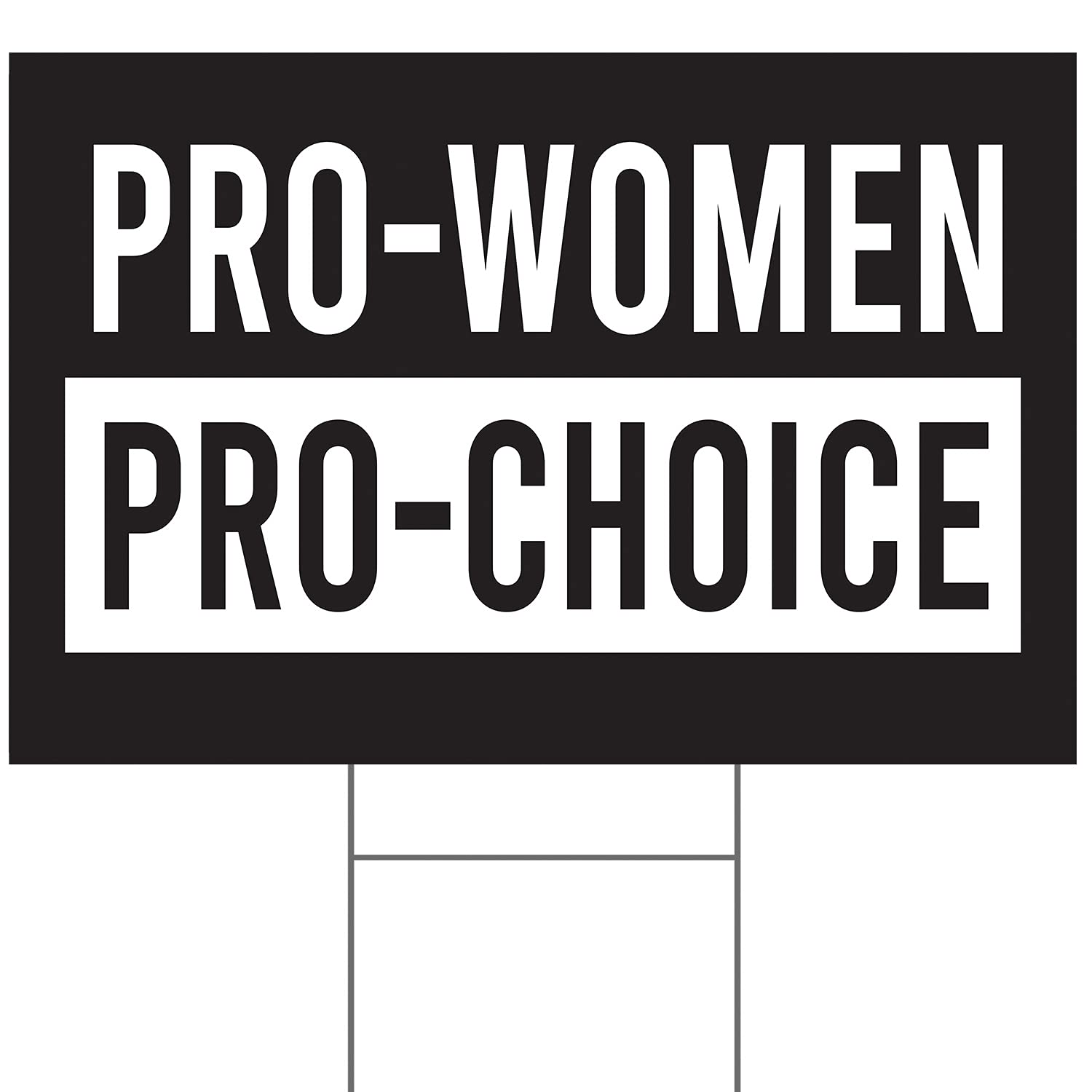 Tees & Tails Pro-Women Pro-Choice 12"x18" Protest/Yard/Lawn Sign with Stake (Pro Women Pro Choice (3 Qty))