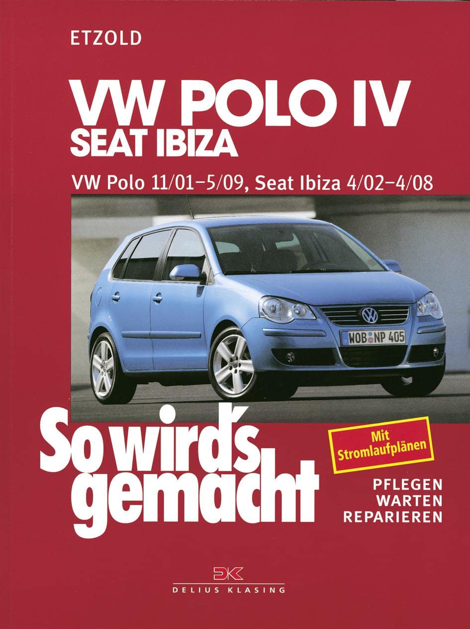 So wird's gemacht. VW Polo ab 11/01, Seat Ibiza ab 4/02: Pflegen - Warten - Reparieren