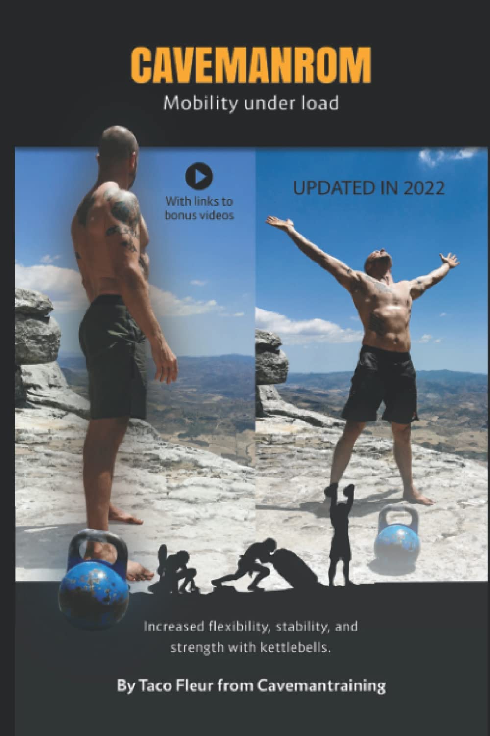Kettlebells for Mobility and Strength CAVEMANROM: Increased flexibility, stability, and strength with kettlebells. (Kettlebell Training)