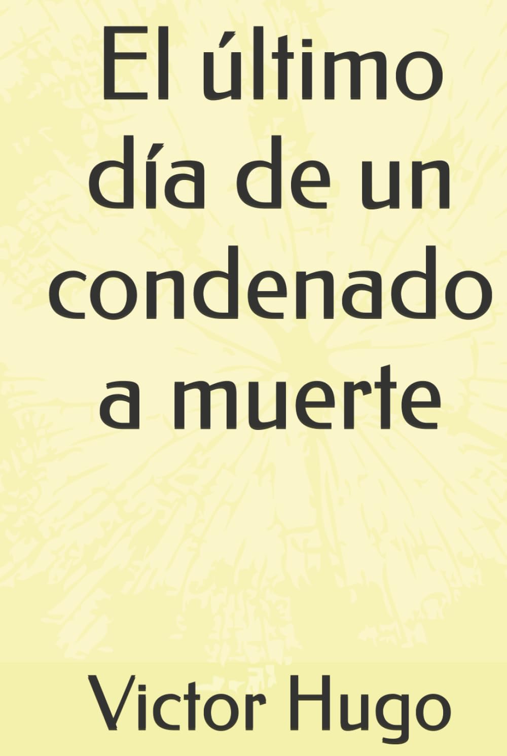 El último día de un condenado a muerte
