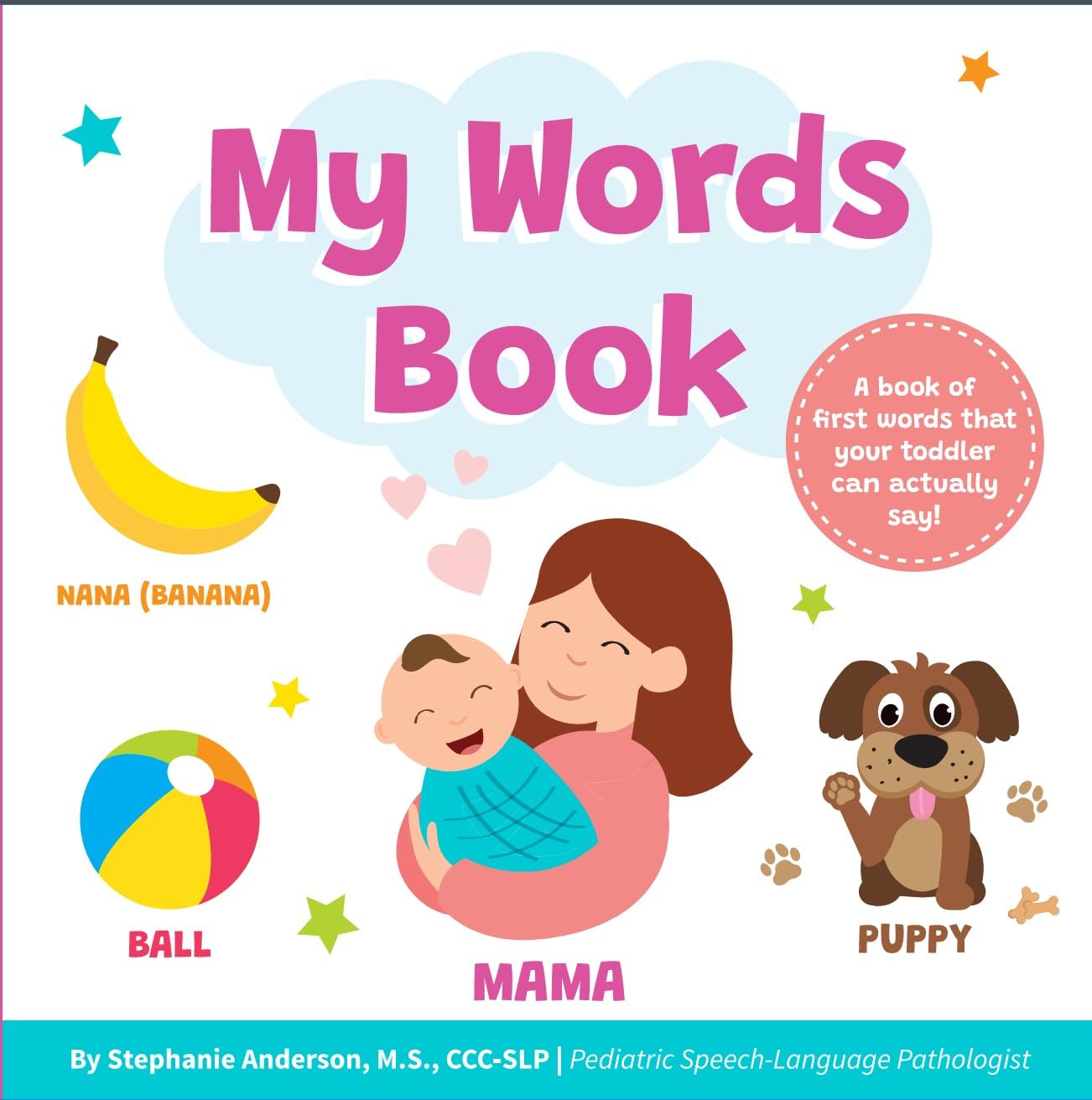 My Words Book: Easy First Words Toddlers Can Actually Say! | Speech Development Board Book for Kids Ages 1-4. (Imitation Book Series 2)