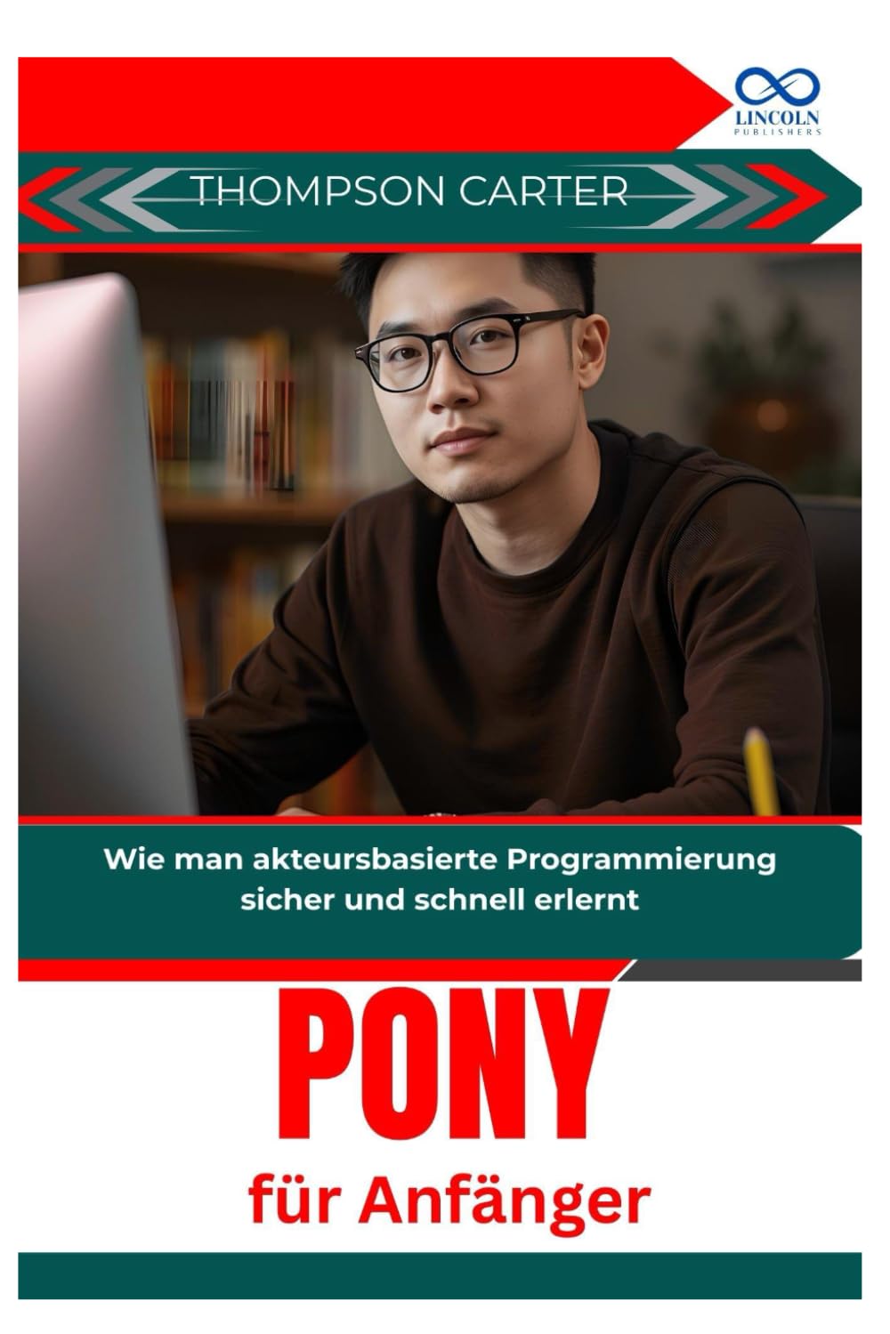 Pony für Anfänger: Wie man akteursbasierte Programmierung sicher und schnell erlernt