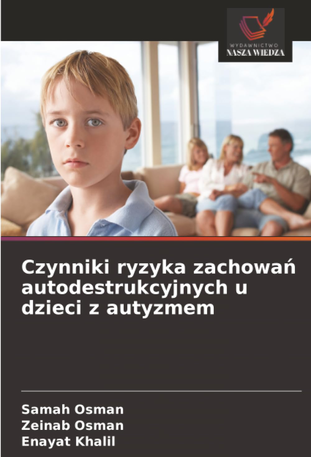 Czynniki ryzyka zachowań autodestrukcyjnych u dzieci z autyzmem